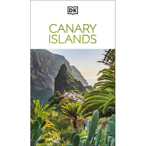 DK Canary Islands: Must-See Sights. Culture & History. Detailed Maps & Tours. Covers Tenerife, Gran Canaria, & More