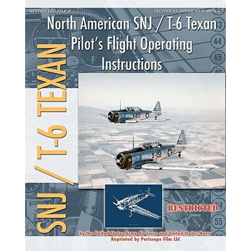 North American SNJ / T-6 Texan Pilot's Flight Operating Instructions
