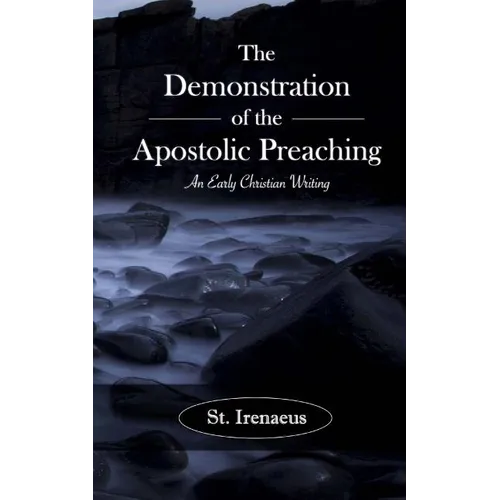 The Demonstration of the Apostolic Preaching: An Early Christian Writing