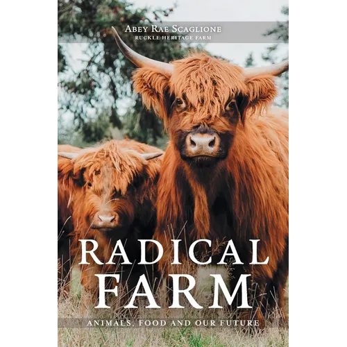 Radical Farm: Animals, Food and Our Future