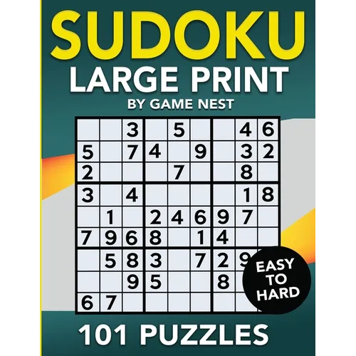 Sudoku Large Print 101 Puzzles Easy to Hard: One Puzzle Per Page - Easy, Medium, and Hard Large Print Puzzle Book For Adults