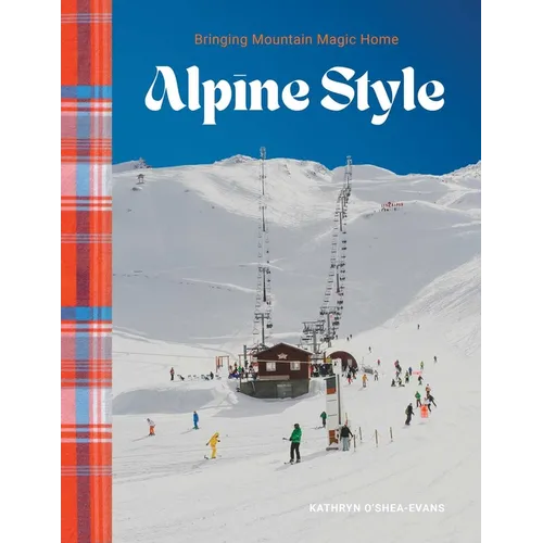 Alpine Style: Bringing Mountain Magic Home