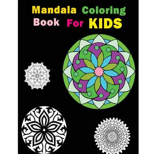 Mandala Coloring Book For Kids: Stress Relieving Patterns