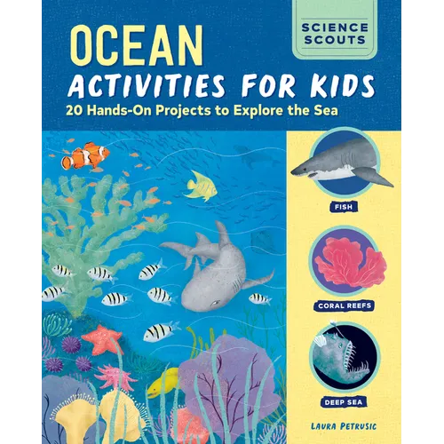 Ocean Activities for Kids: 20 Hands-On Projects to Explore the Sea