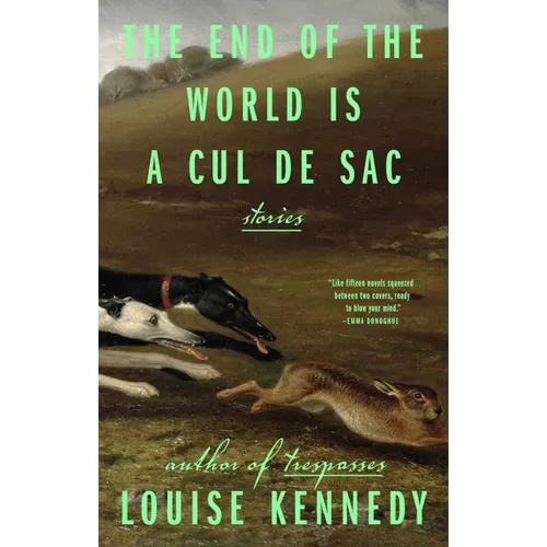 The End of the World Is a Cul de Sac: Stories
