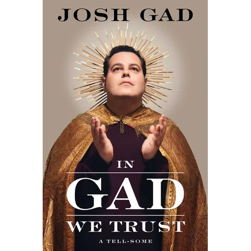 In Gad We Trust: A Tell-Some