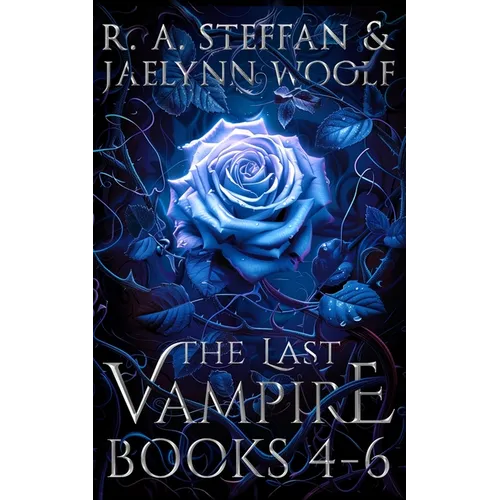 The Last Vampire: Books 4-6