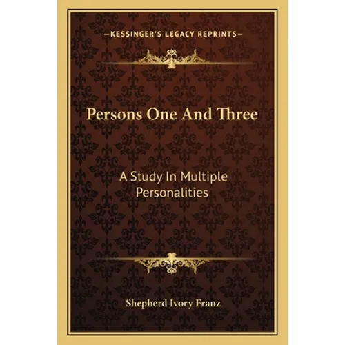 Persons One And Three: A Study In Multiple Personalities