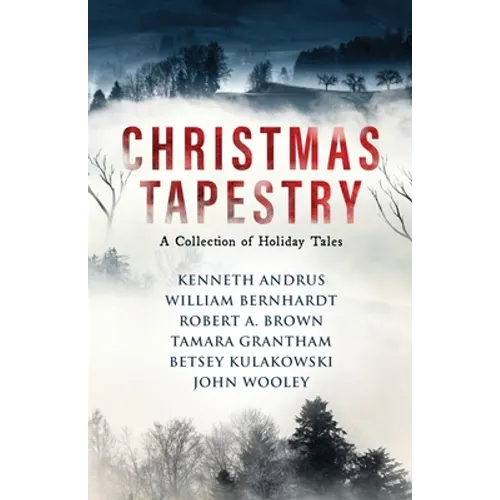 Christmas Tapestry: A Collection of Holiday Tales
