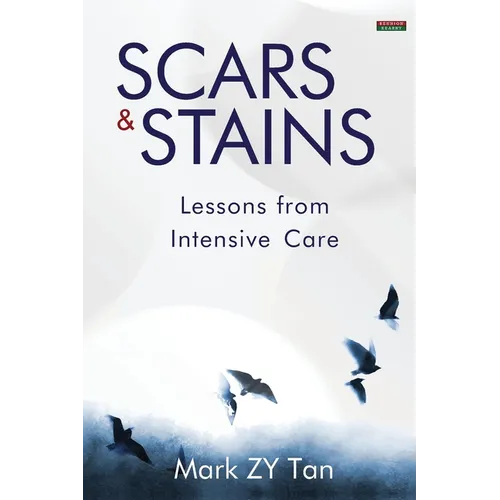 Scars & Stains: Lessons from Intensive Care