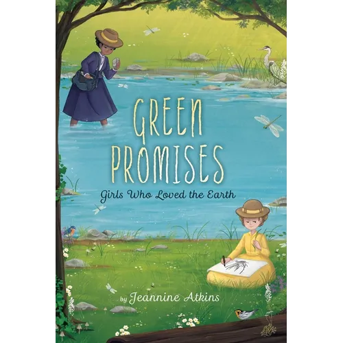 Green Promises: Girls Who Loved the Earth