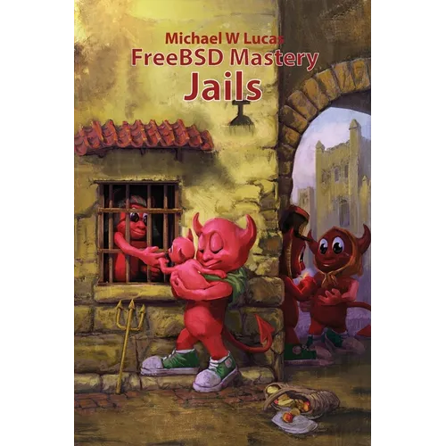 FreeBSD Mastery: Jails