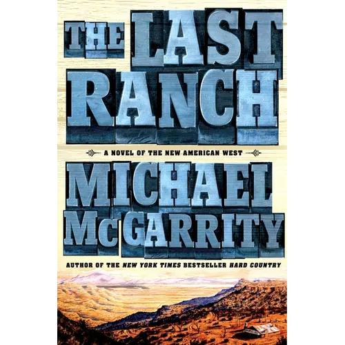The Last Ranch: A Novel of the New American West