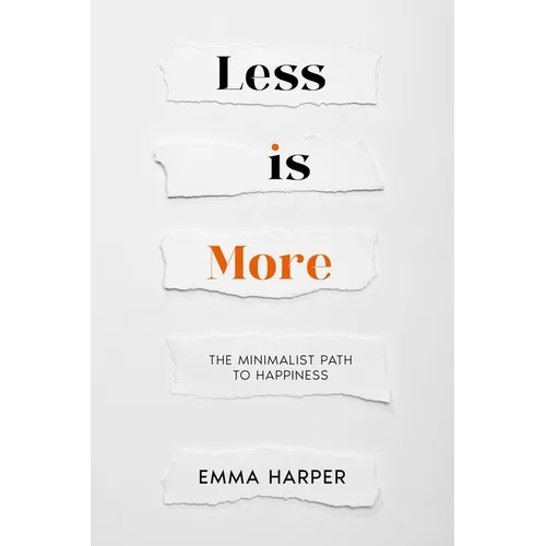 Less is More: The Minimalist Path to Happiness