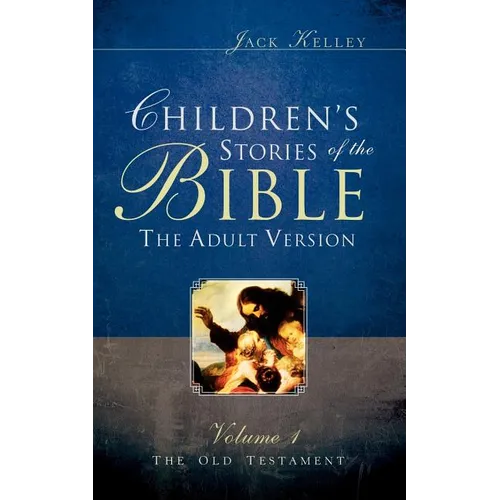 Children's Stories of the Bible The Adult Version