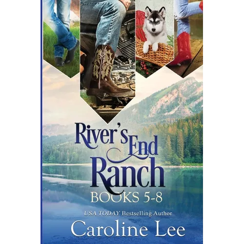 Caroline Lee's River's End Ranch Collection parts 5-8