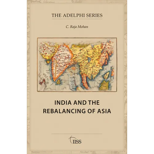 India and the Rebalancing of Asia