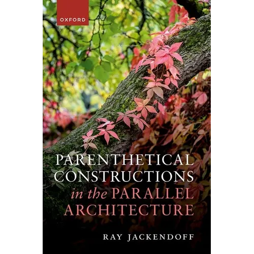 Parenthetical Constructions in the Parallel Architecture