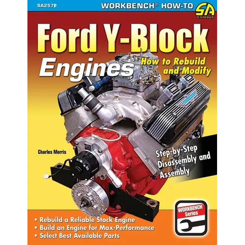 Ford Y-Block Engines: How to Rebuild and Modify