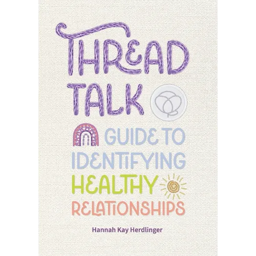 Thread Talk: Guide to Identifying Healthy Relationships