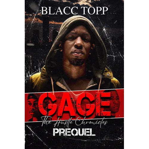 Gage: The Hustle Chronicles Prequel