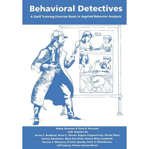 Behavioral Detectives: A Staff Training Exercise Book in Applied Behavior Analysis