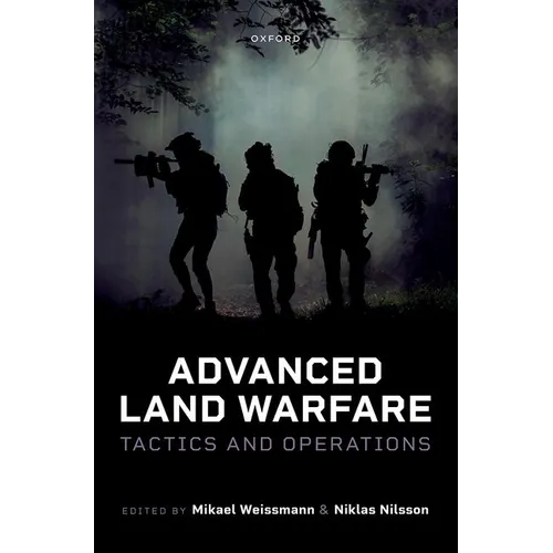 Advanced Land Warfare: Tactics and Operations