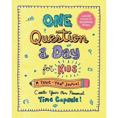 One Question a Day for Kids (Large Format): A 3-Year Journal: Create Your Own Personal Time Capsule