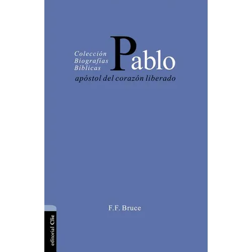 El Pablo: Ap��stol del Coraz��n Liberado