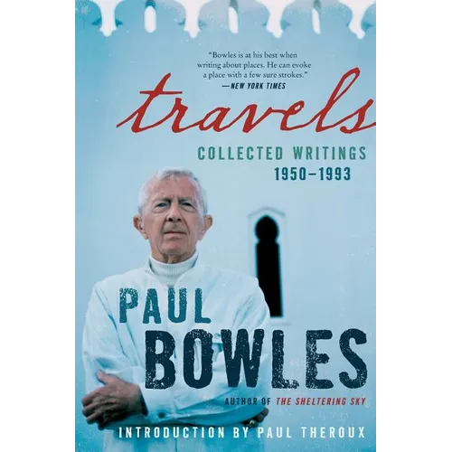 Travels: Collected Writings, 1950-1993