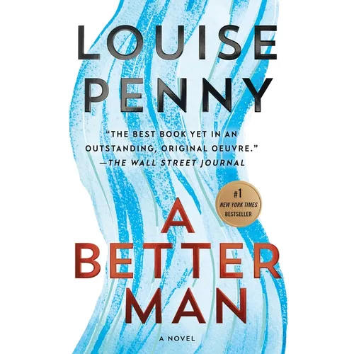 A Better Man: A Chief Inspector Gamache Novel