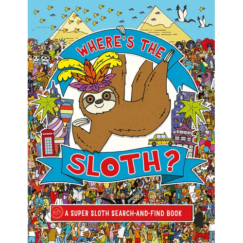 Where's the Sloth?: A Super Sloth Search Book