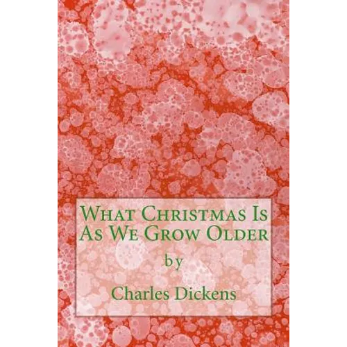 What Christmas Is As We Grow Older (Richard Foster Classics)