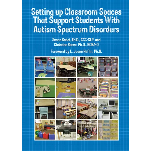 Setting Up Classroom Spaces That Support Students with Autism