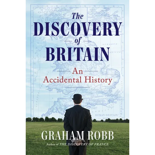 The Discovery of Britain: An Accidental History