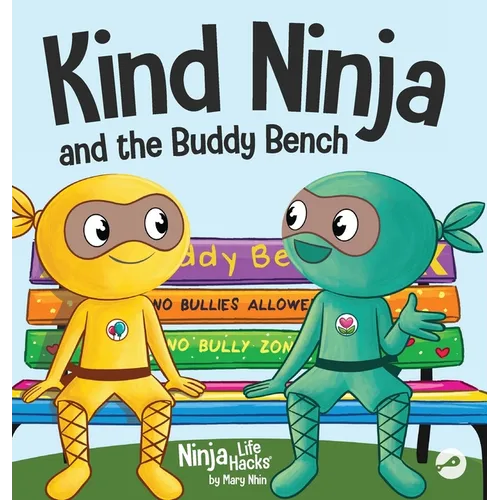 Kind Ninja and the Buddy Bench: A Children's Book About Inclusion and Kindness