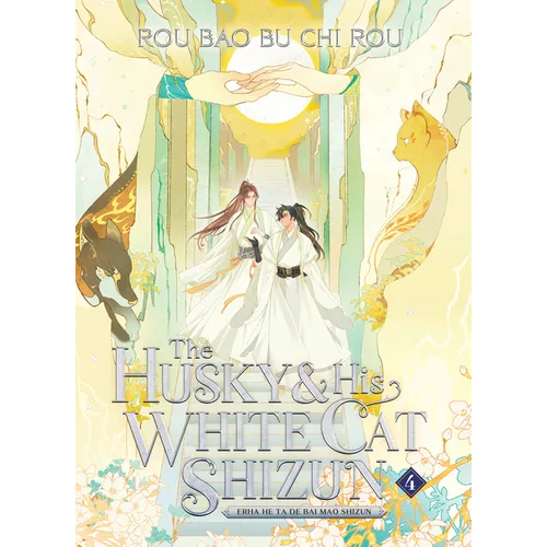The Husky and His White Cat Shizun: Erha He Ta de Bai Mao Shizun (Novel) Vol. 4