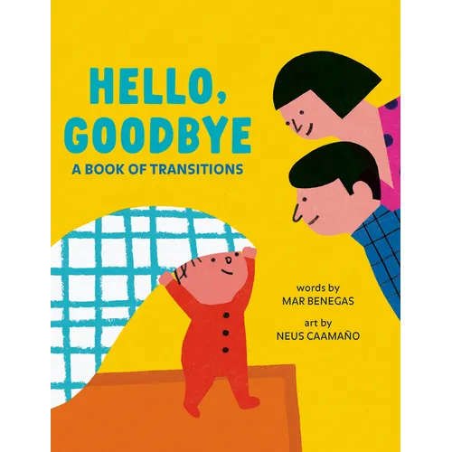 Hello, Goodbye: A Book of Transitions