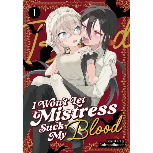 I Won't Let Mistress Suck My Blood Vol. 1