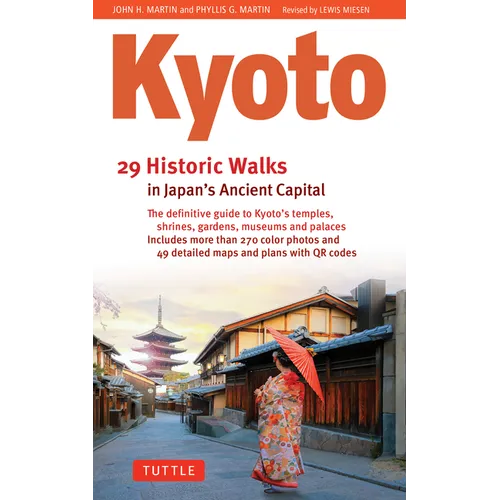 Kyoto, 29 Historic Walks in Japan's Ancient Capital