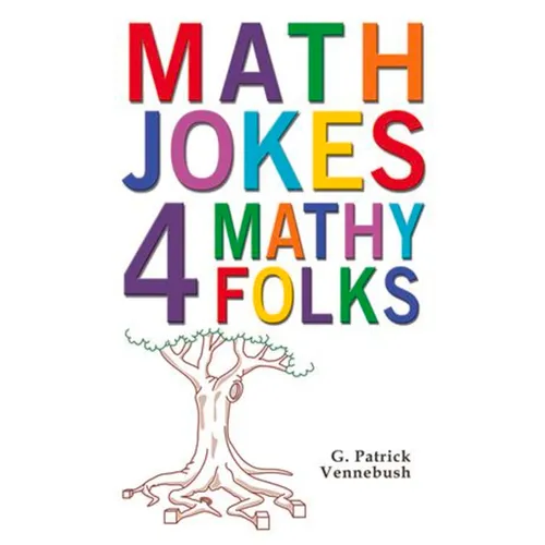 Math Jokes 4 Mathy Folks