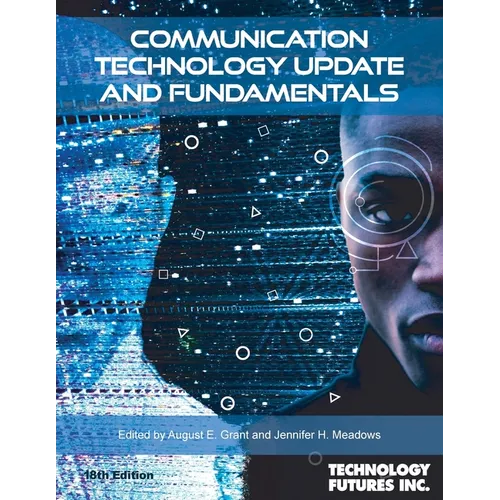 Communication Technology Update and Fundamentals, 18th Edition