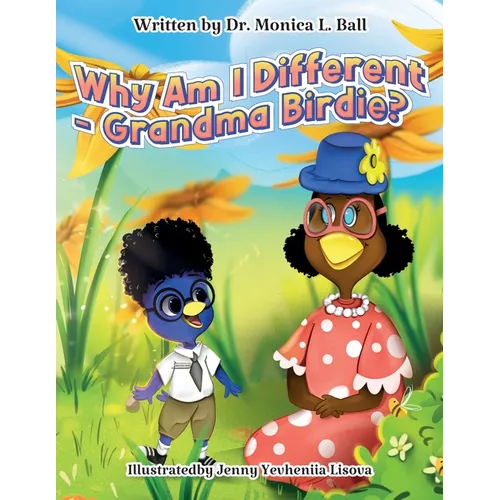 Why Am I Different-Grandma Birdie?