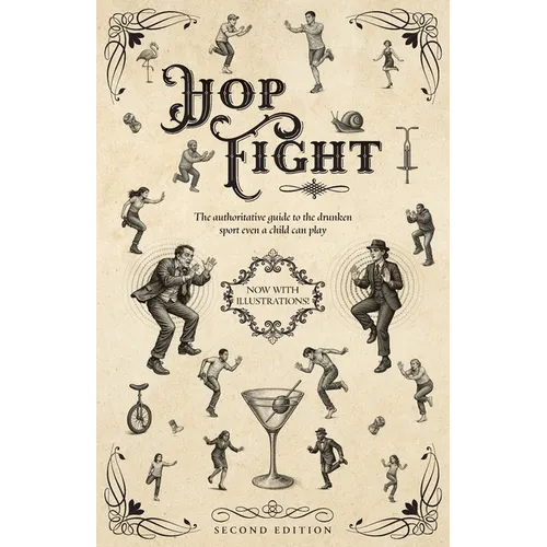 Hop Fight: The Authoritative Guide to the Drunken Sport Even a Child Can Play
