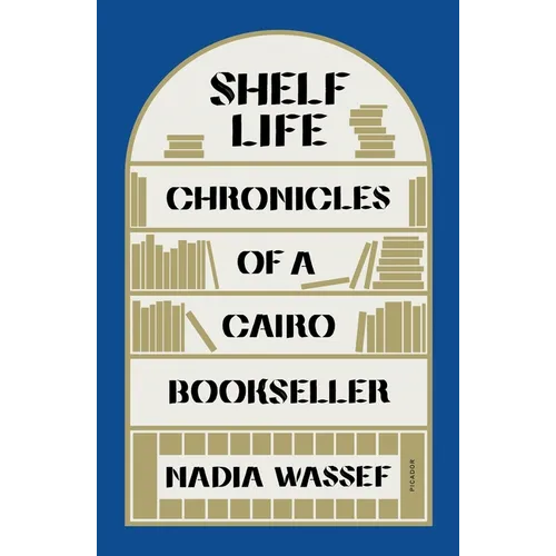 Shelf Life: Chronicles of a Cairo Bookseller