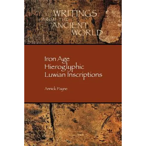 Iron Age Hieroglyphic Luwian Inscriptions