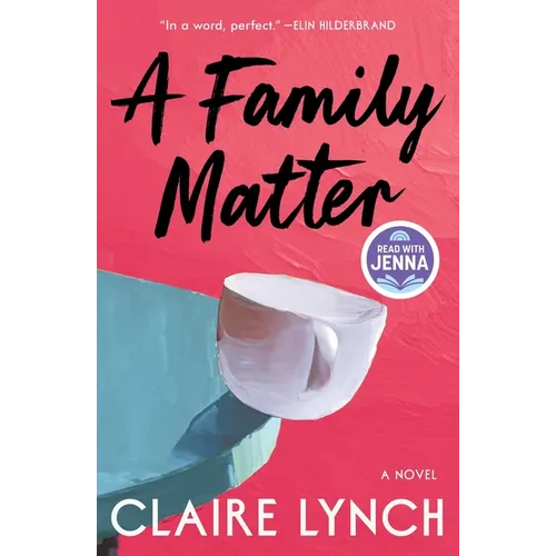 A Family Matter: A Read with Jenna Pick: A Novel