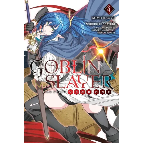 Goblin Slayer Side Story: Year One, Vol. 4 (Light Novel): Volume 4