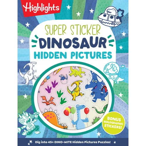 Super Sticker Dinosaur Hidden Pictures: Kids Dinosaur Activity Book with Classic Hidden Pictures Puzzles, Jurassic Adventure Scenes and Holographic Fo