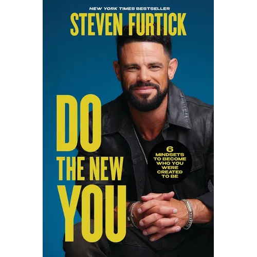 Do the New You: 6 Mindsets to Become Who You Were Created to Be